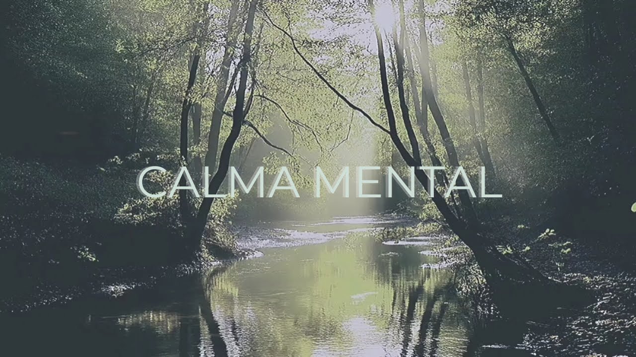 Música Relajante para Calmar la Mente y Reducir Estrés 🌿 | Calma Mental Relax