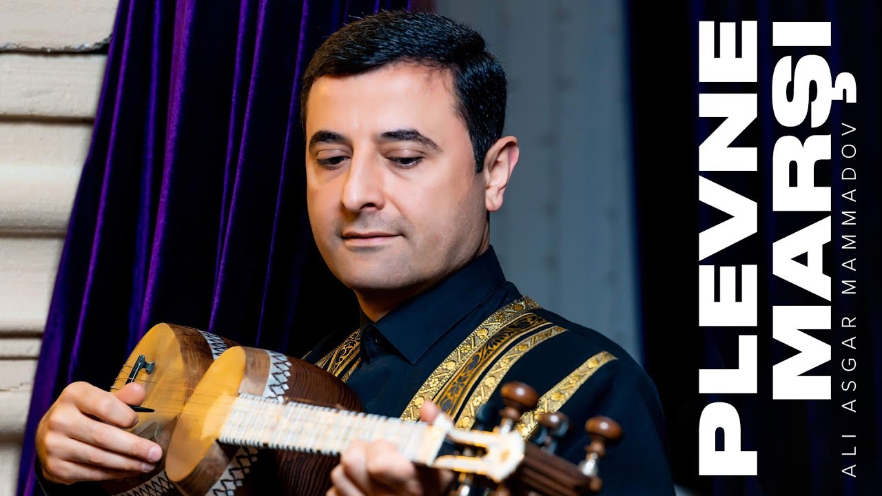 Ali Asgar Mammadov &mdash; Plevne Marşı | Osman Paşa