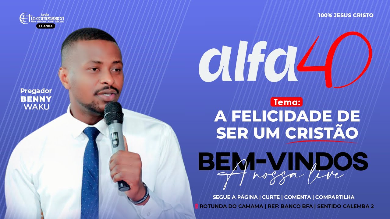 BEM-VINDO AO ALFA 40 || Pregador BENY WAKU || 21º DIA