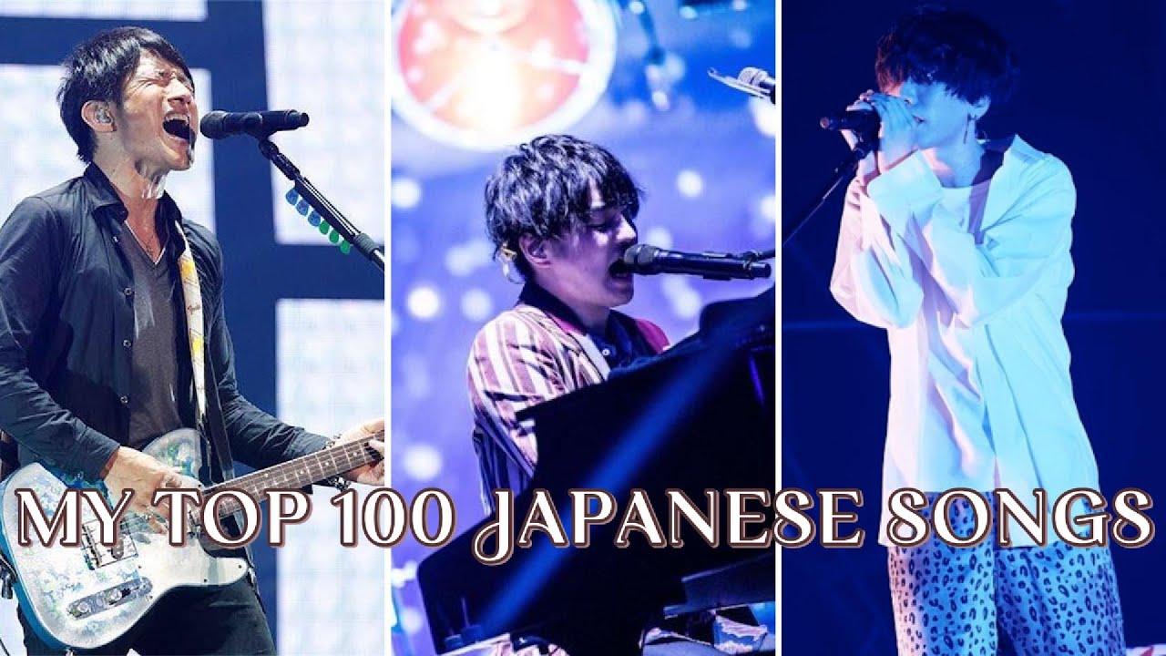 My Top 100 Japanese Songs (Non-Anime OP/ED)