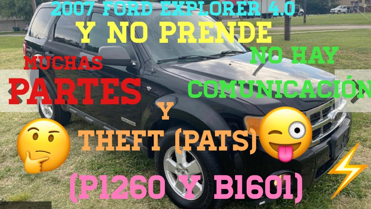 2007 Ford Explorer 4.0 2 problemas no hay COMUNICACIÓN Y p1260 THEFT B1601 (PATS) system ⚡️⚡️😜😜🤔