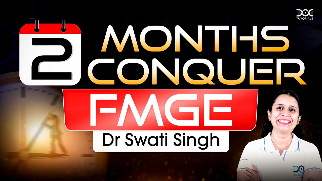 FMGE 2 Months Strategy | Expert Study Plan and Tips | Dr. Swati Singh | DocTutorials