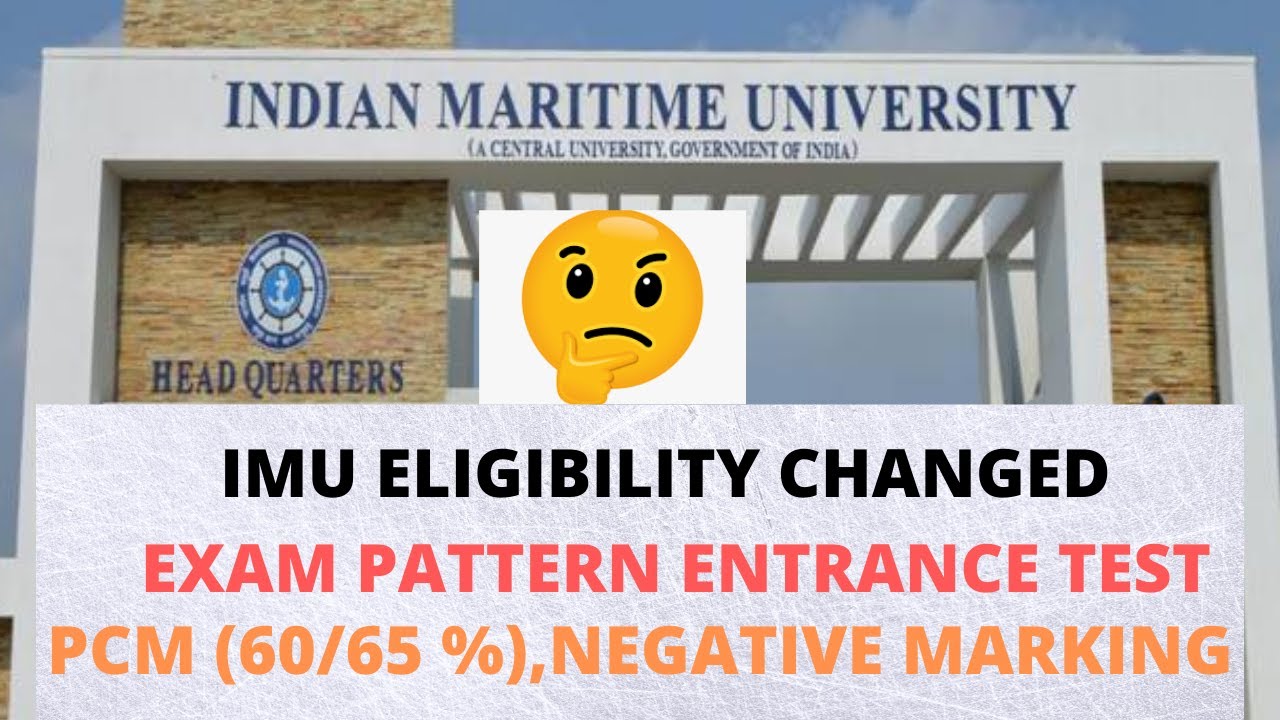 IMU CET ELIGIBILITY CRITERIA HAS CHANGED? PCM MARKS,NEGATIVE MARKING,AUG 2021 AND FEB 2022 ENTRANCE
