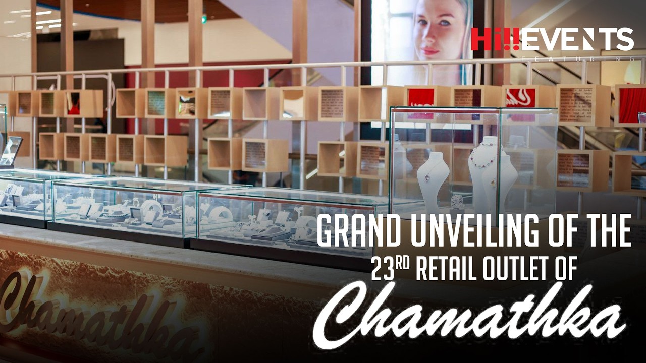 Hi Events featuring Grand unveiling of the 23rd retail outlet of Chamathka Jewellers