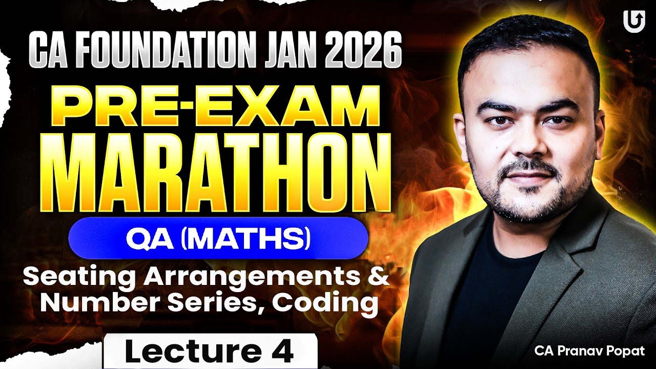 CA Foundation Jan 2026 | QA (Maths) Pre-Exam Marathon | Lecture 4 | CA Pranav Popat
