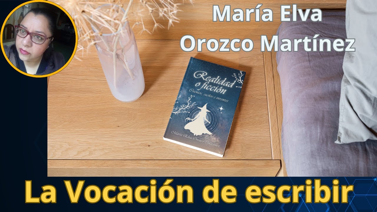 Cómo se forma una escritora | María Elva Orozco Martínez y el oficio de escribir