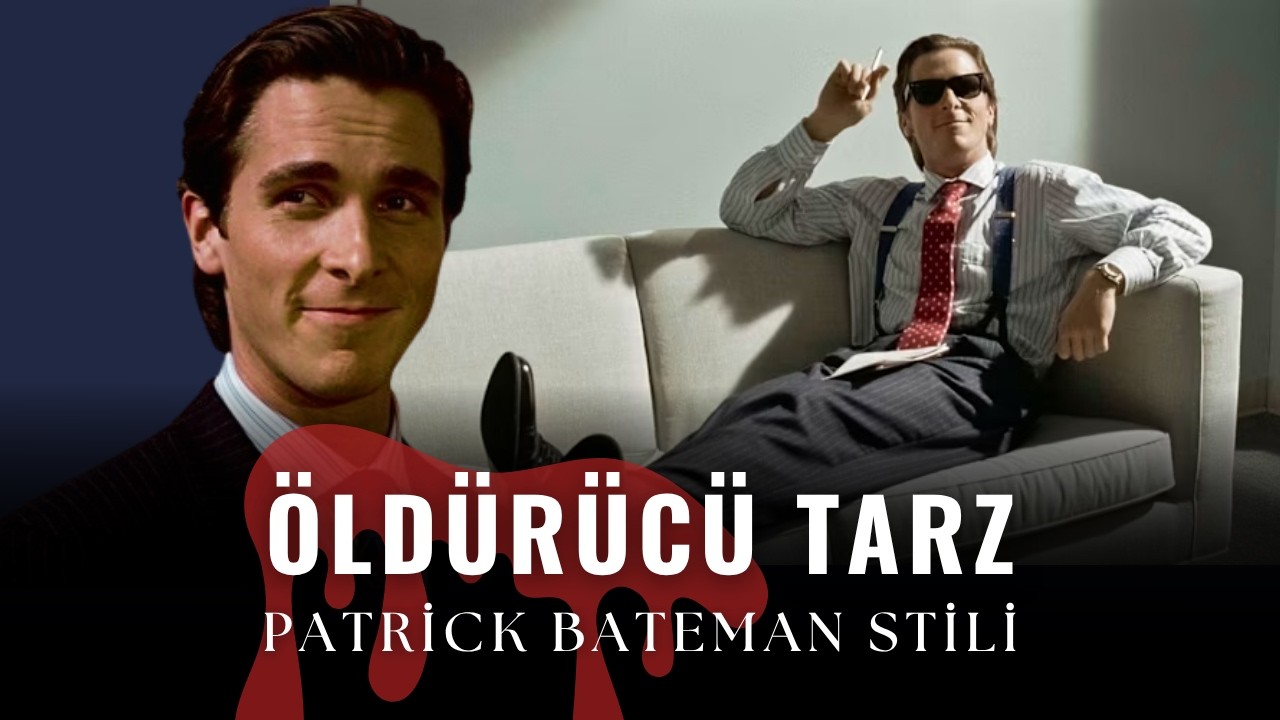 Patrick Bateman gibi nasıl giyinilir? Modern American Psycho (Amerikan Sapığı)