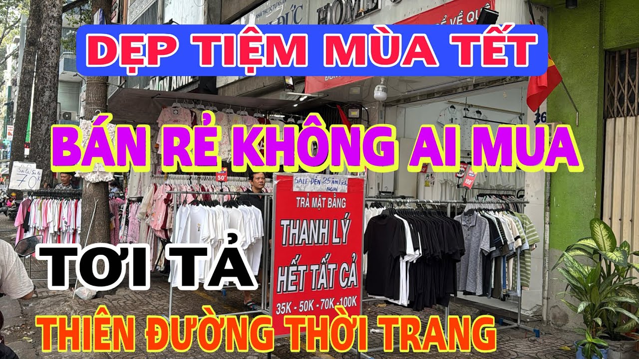 Tập 2861 DẸP TIỆM MÙA TẾT BÁN RẺ KHÔNG AI MUA THIÊN ĐƯỜNG THỜI TRANG