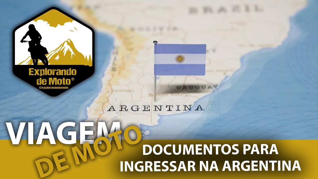 Viagem de Moto - Conheça os documentos necessários para ingressar na Argentina!
