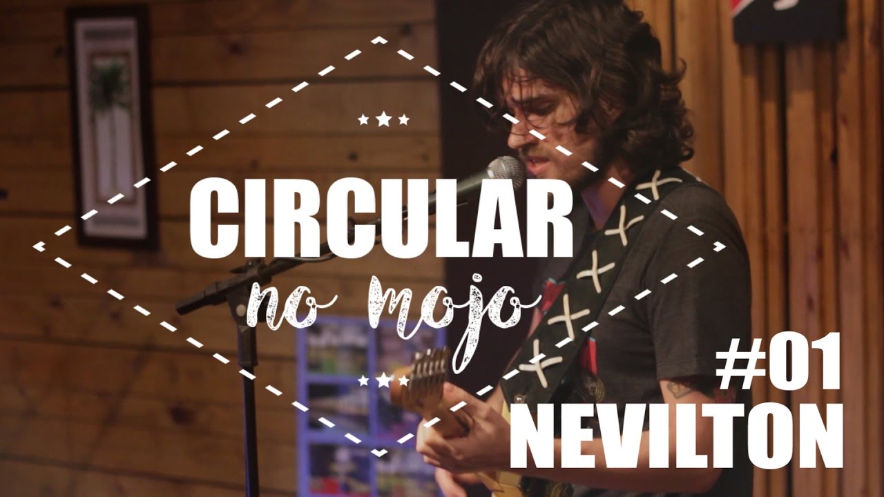 Circular no Mojo #01 | Nevilton