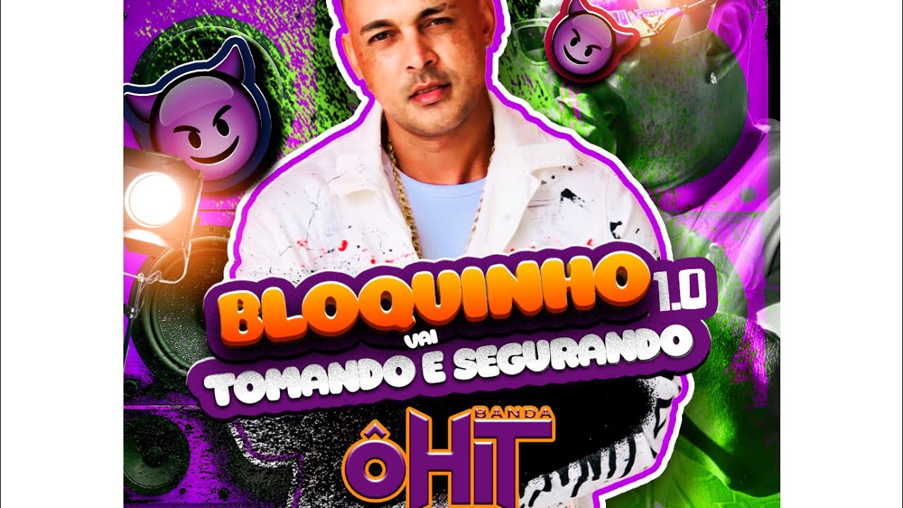 Bloquinho Vai tomando e Segurando 1.0 Banda Ô Hit Carnaval 2026