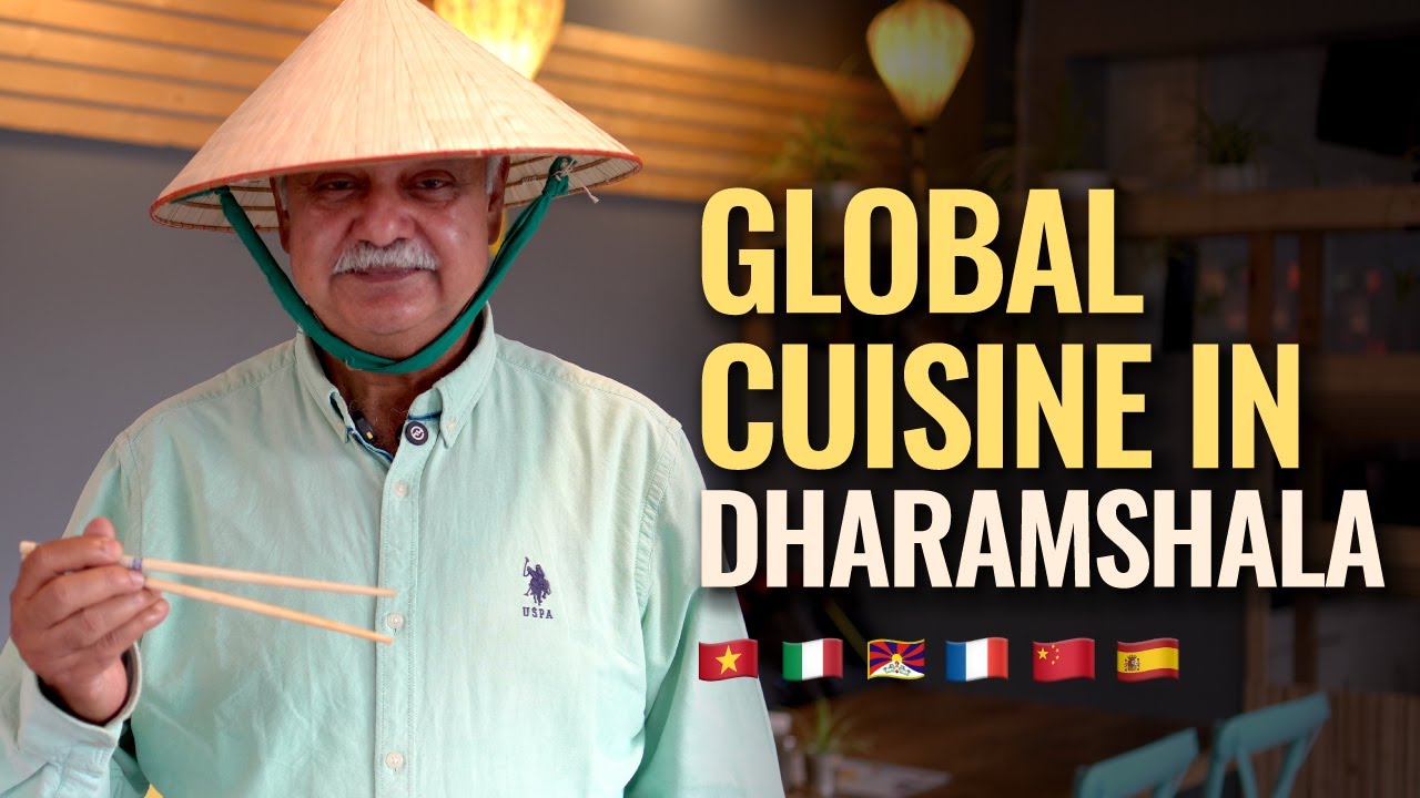 Top Recommended Eateries in Dharamshala || Global Cuisine | Sandeep Mehta