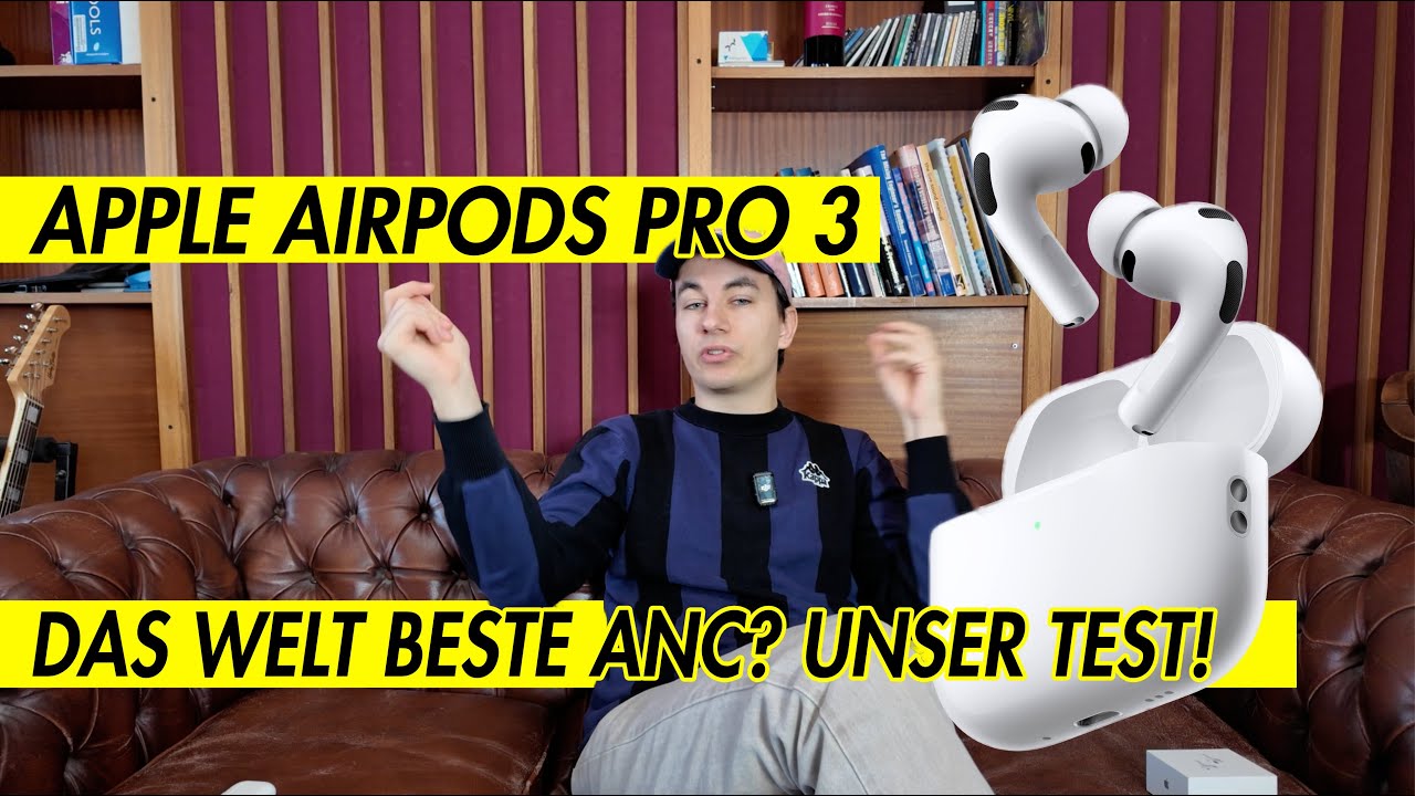 Apple AirPods Pro 3: Wie gut sind die neuen In-Ear Kopfhörer wirklich?