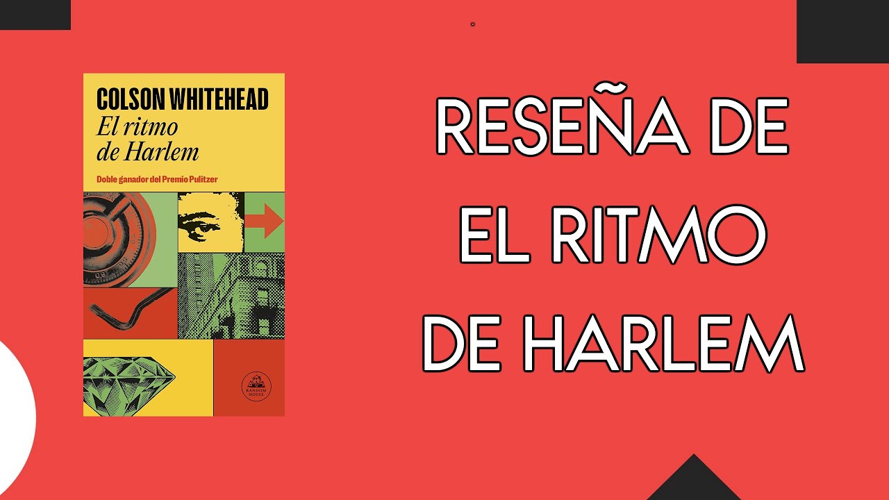 Reseña de El ritmo de Harlem, de Colson Whitehead