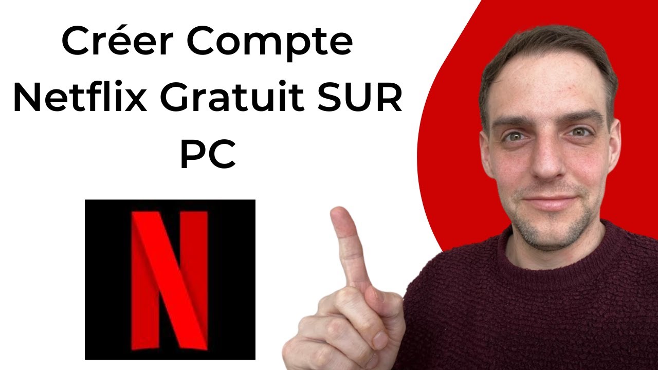 Comment Cr&eacute;er Un Compte Netflix Gratuit SUR PC