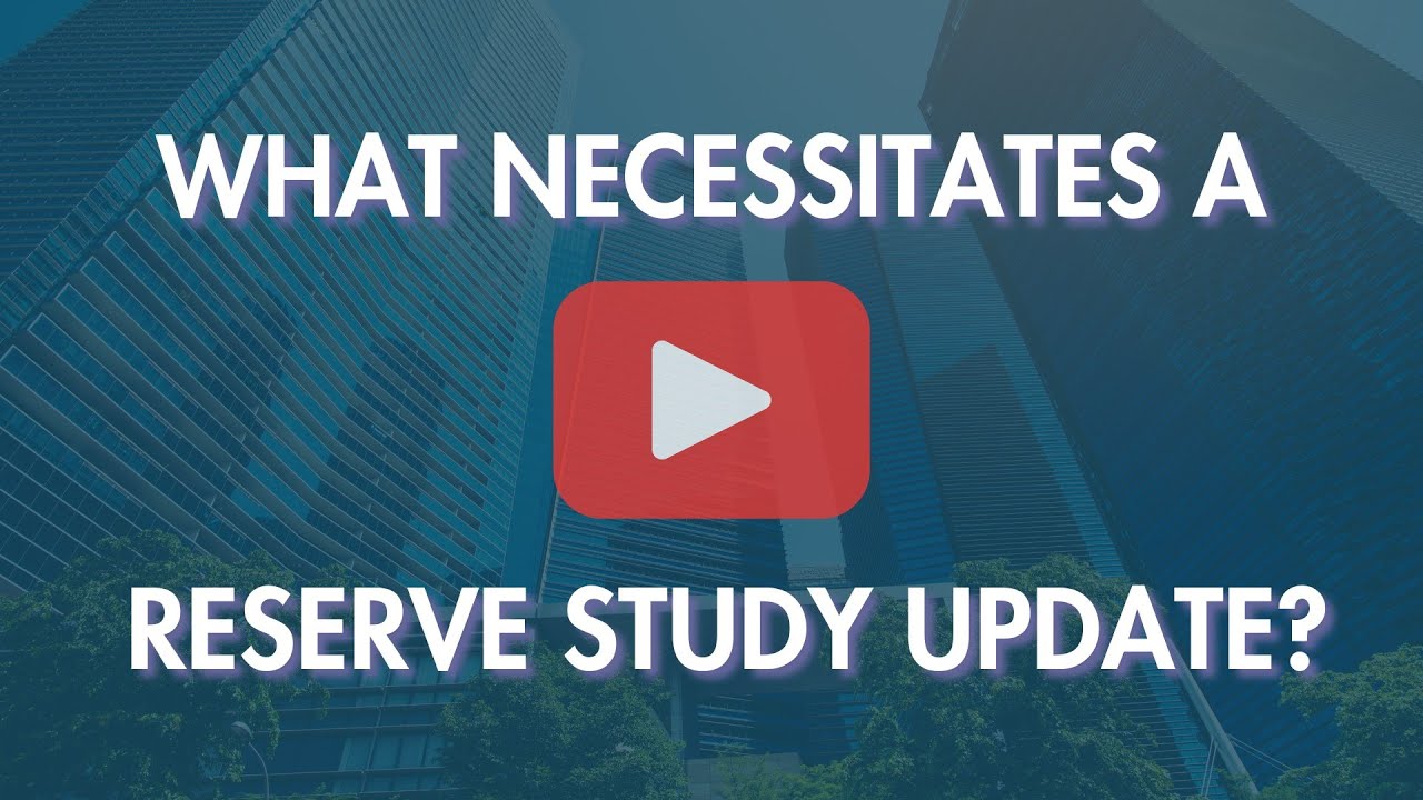 What Necessitates a Reserve Study Update?