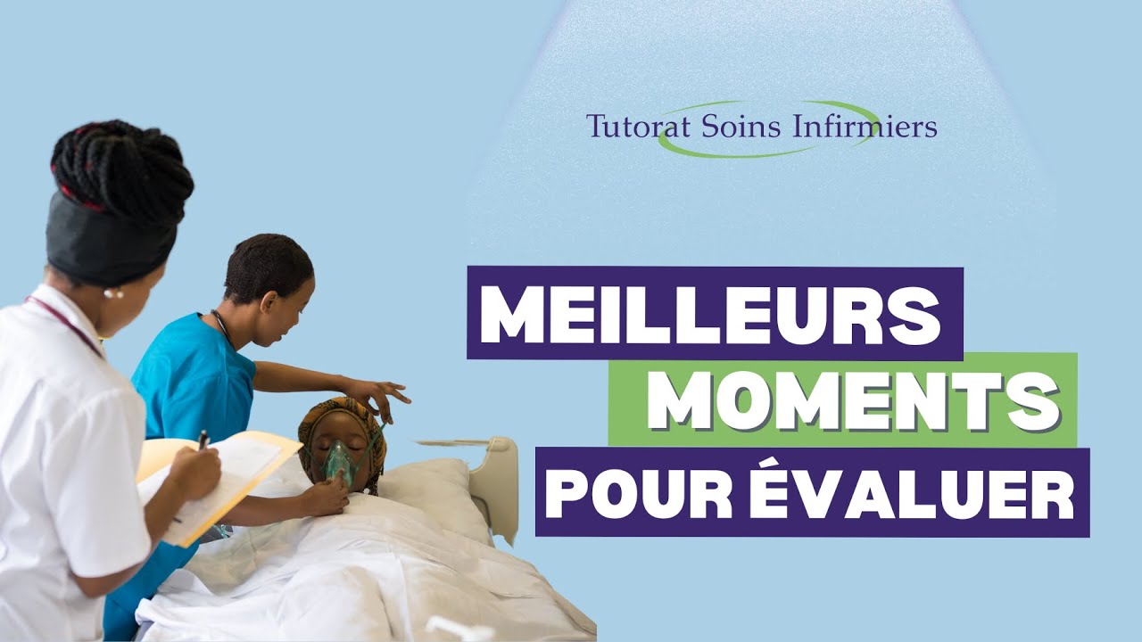 Les meilleurs moments pour faire de l'évaluation!