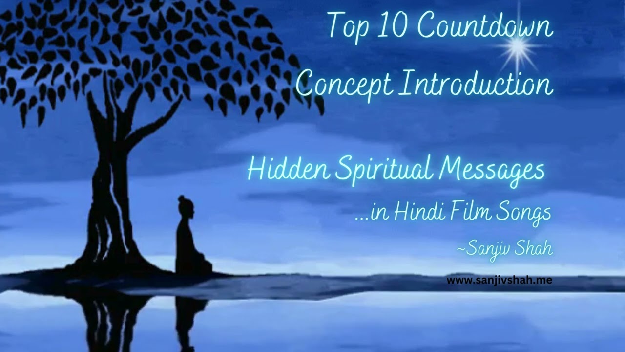 Introduction | Spiritual Bollywood Top 10 | Hidden Messages in Hindi Film Songs| Sanjiv Shah
