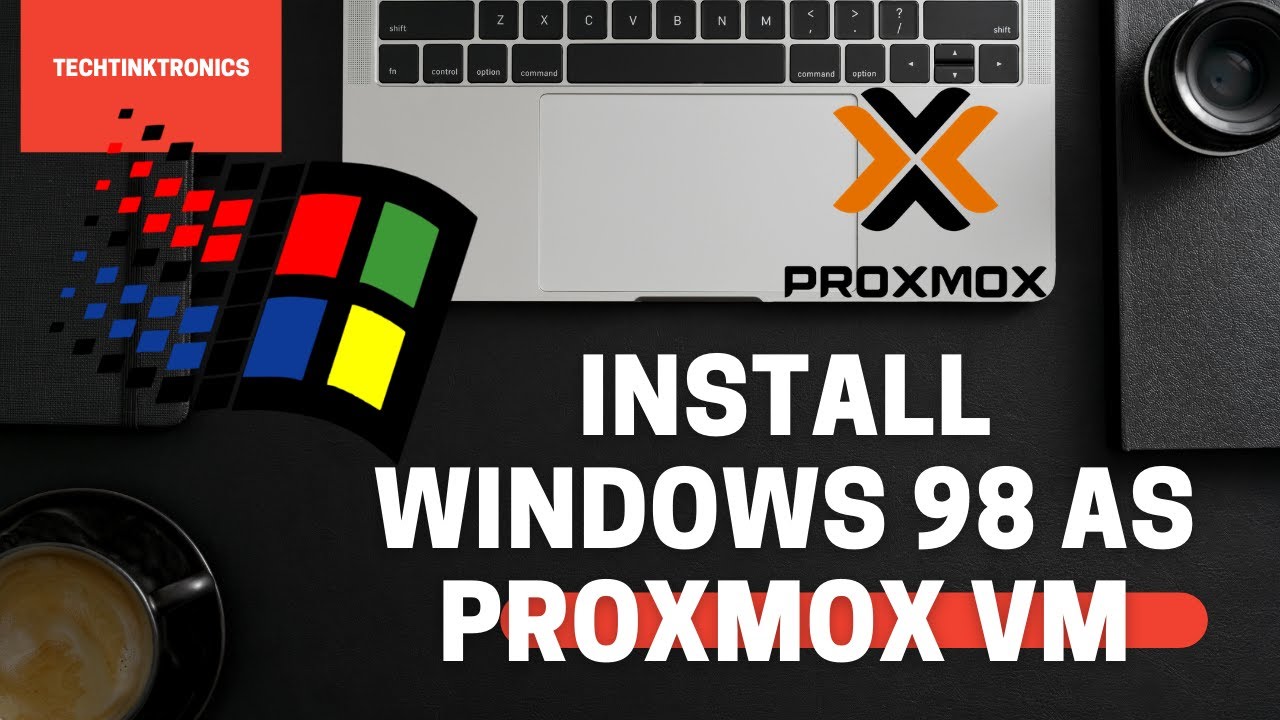 Install Windows 98 as Proxmox VM