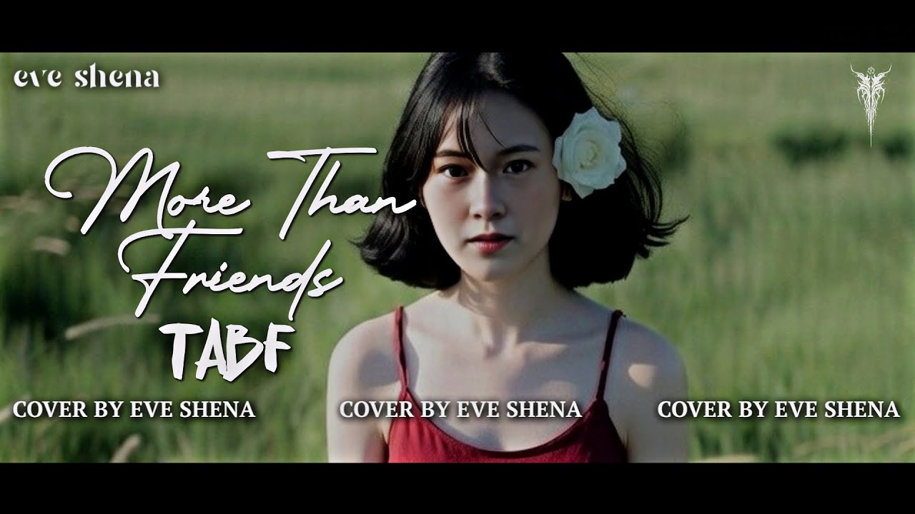 More Than Friends - Twinkle And Bad Face (TABF) Cover by Eve Shena #eveshenaofficial #tabf #cover