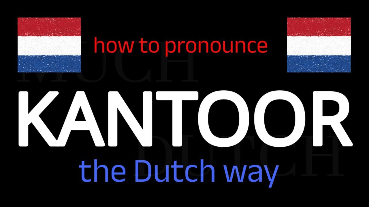 Learn How To Say KANTOOR (Office) in Dutch in Seconds!