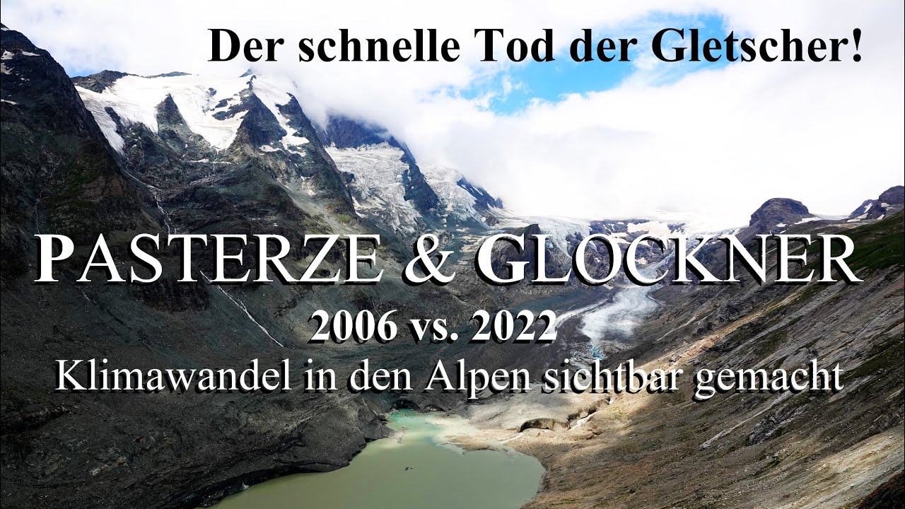 Klimawandel sichtbar - Pasterze 2006 vs. 2022