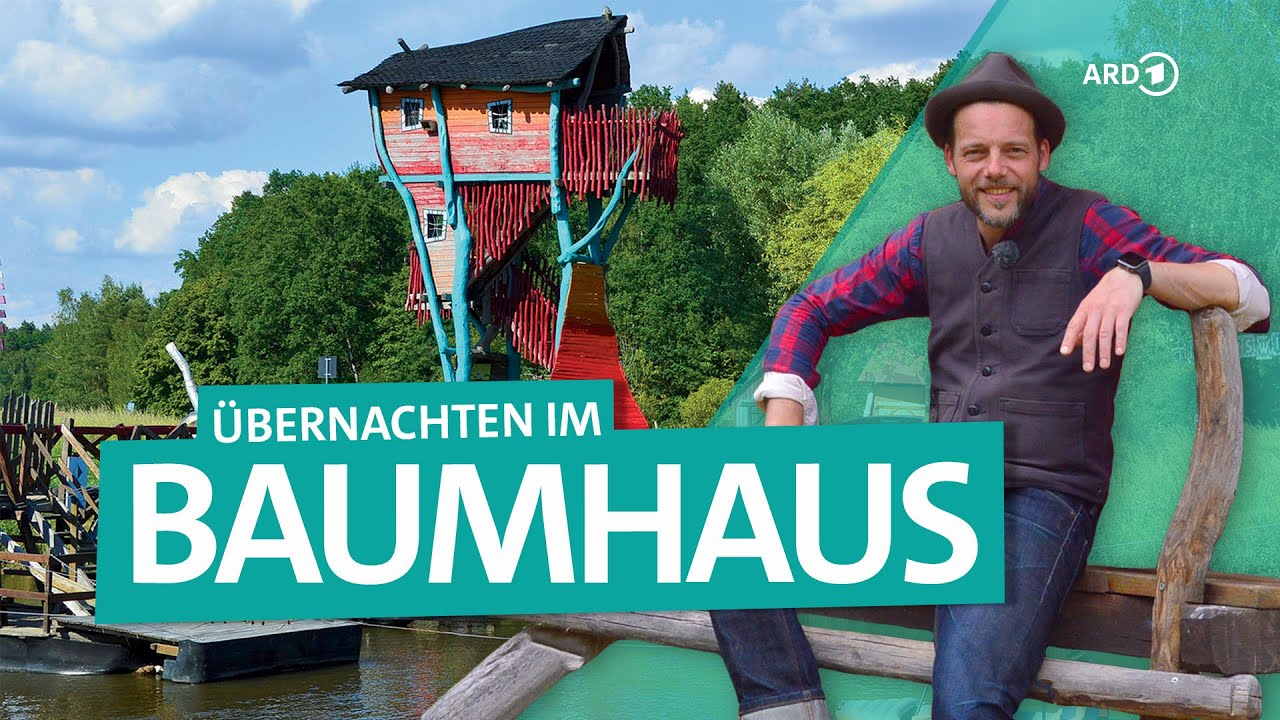 Urlaub im Baumhaus-Hotel in Sachsen | ARD Reisen