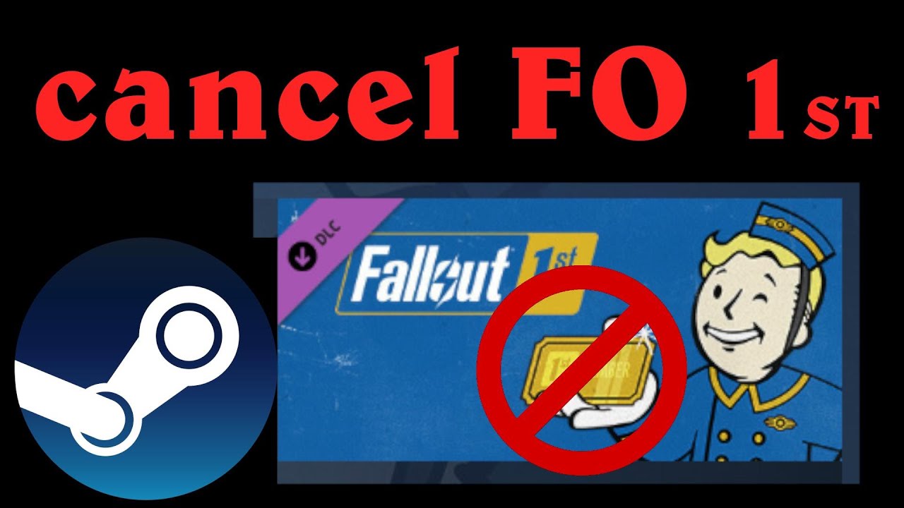 TUTORIAL: How to cancel Fallout  1st on Steam