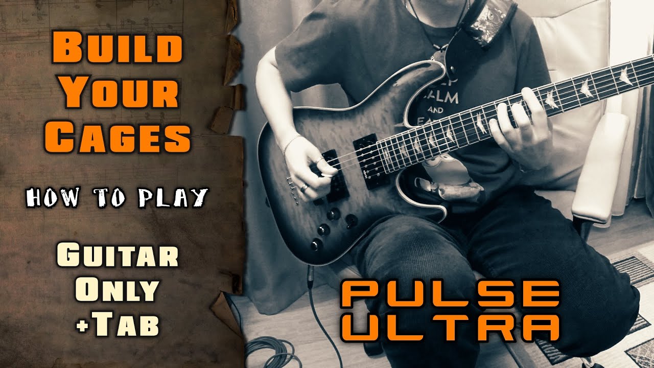 Pulse Ultra - Build Your Cages | GUITAR ONLY + SCREEN TABS | HOW TO PLAY