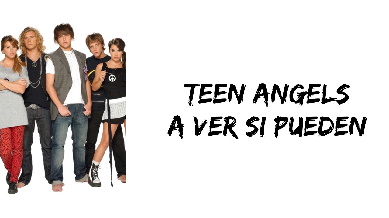 Teen Angels - A ver si pueden (letra)