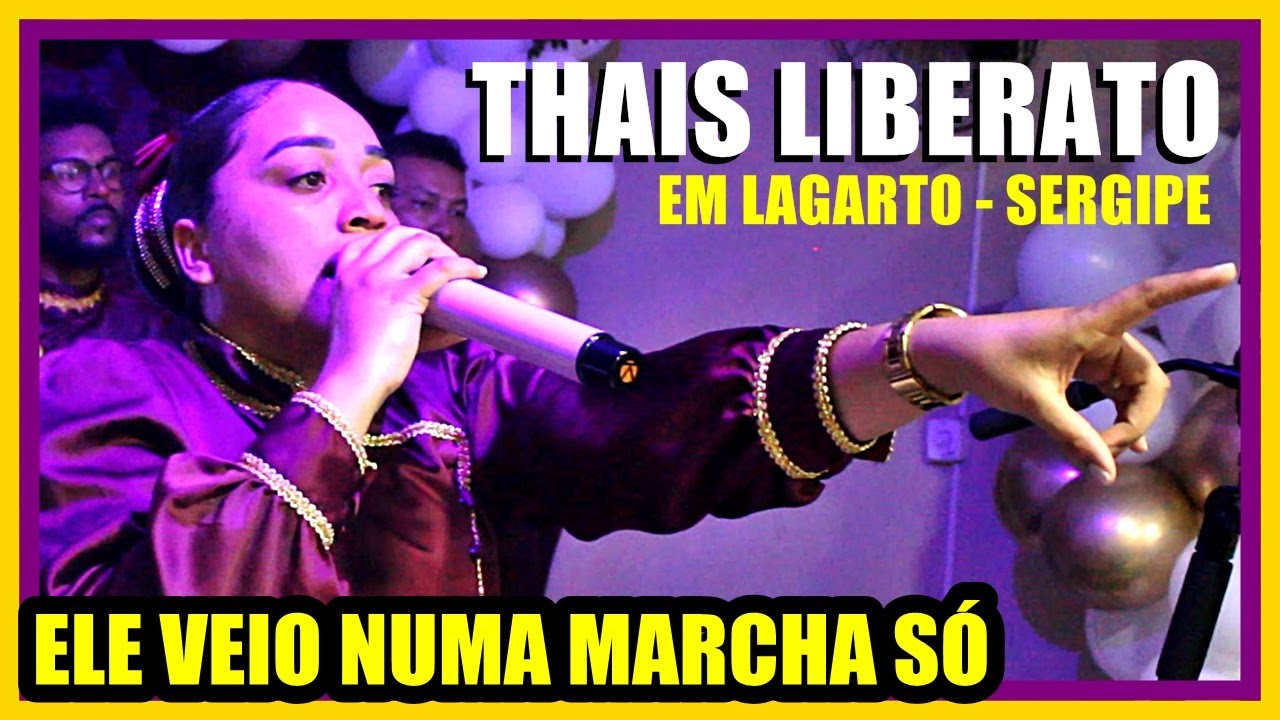 Thais Liberato - ELE VEIO NUMA MARCHA SÓ - em Lagarto SERGIPE
