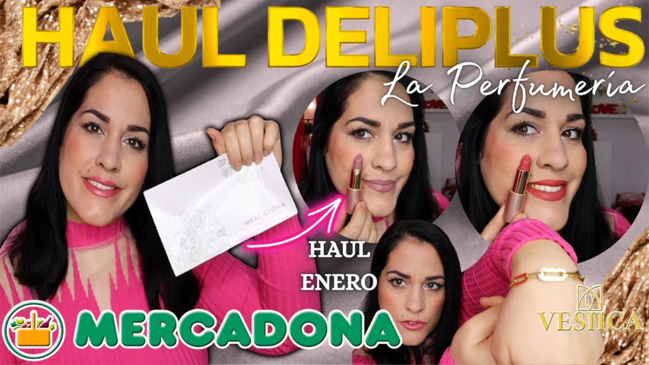🔥HAUL COMPRAS DELIPLUS MERCADONA PERFUMERÍA🔥+HAUL VESIICA ENERO✨️