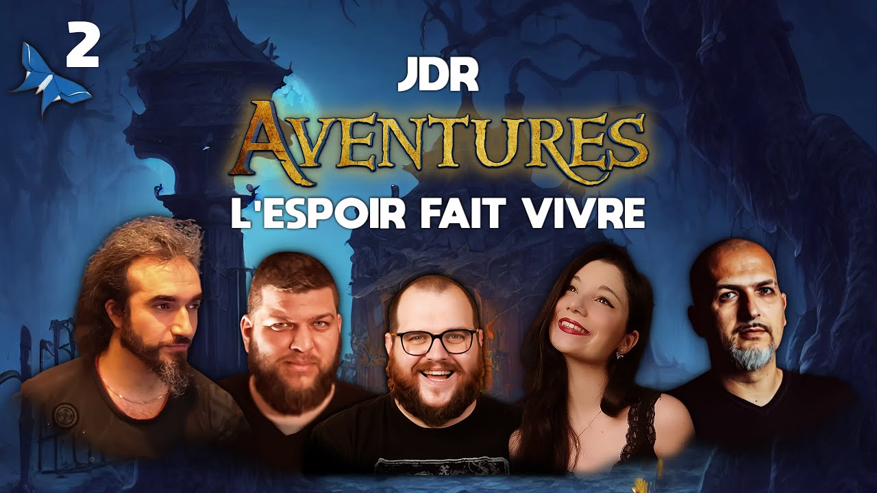 JDR AVENTURES S5 : L'ESPOIR (Nota Bene Gastronogeek Pressea E-penser) | COMPLET