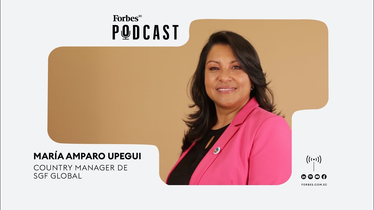 #podcastforbes | SGF Global expande su presencia en Ecuador con la adquisición de Adecco