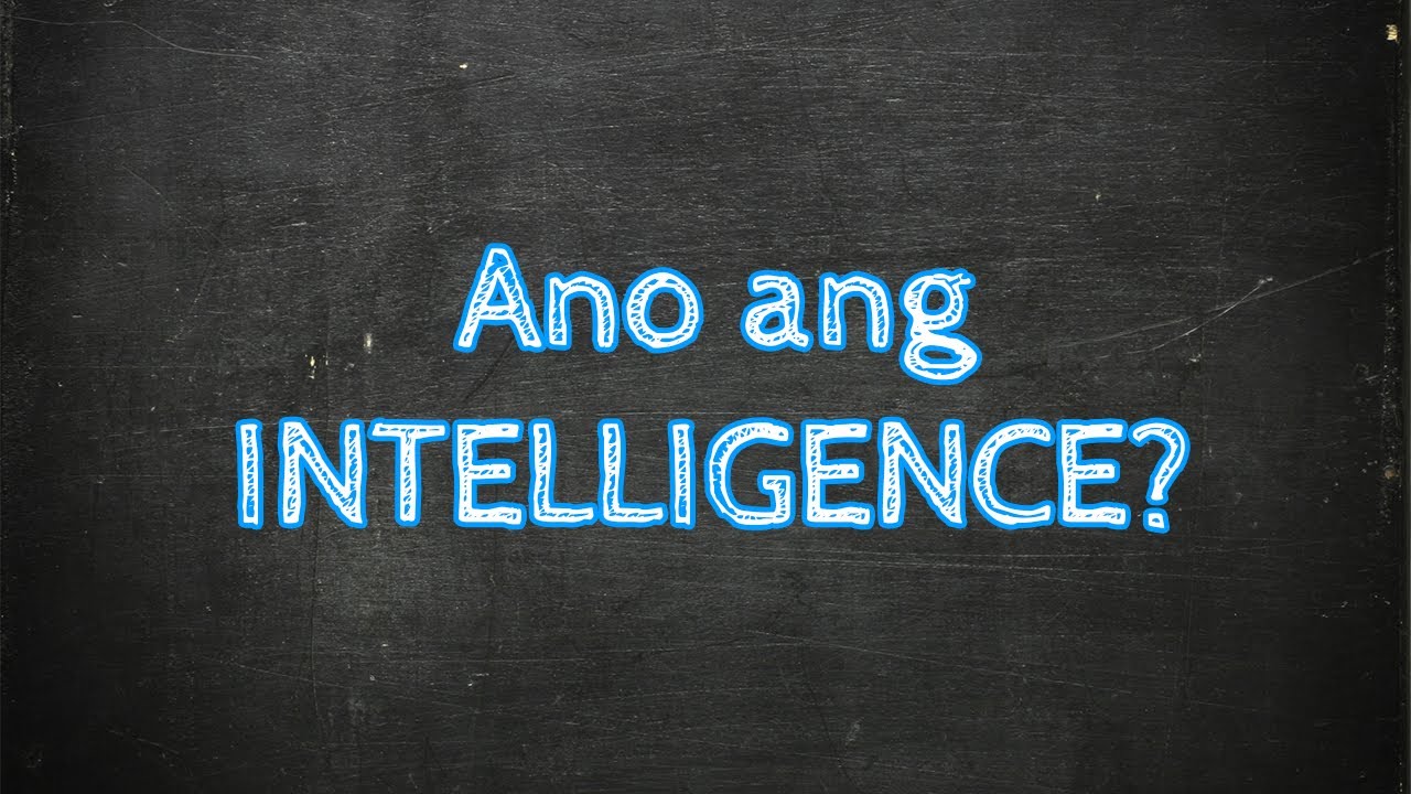 Ano ang Intelligence? | Psychological Assessment | Taglish
