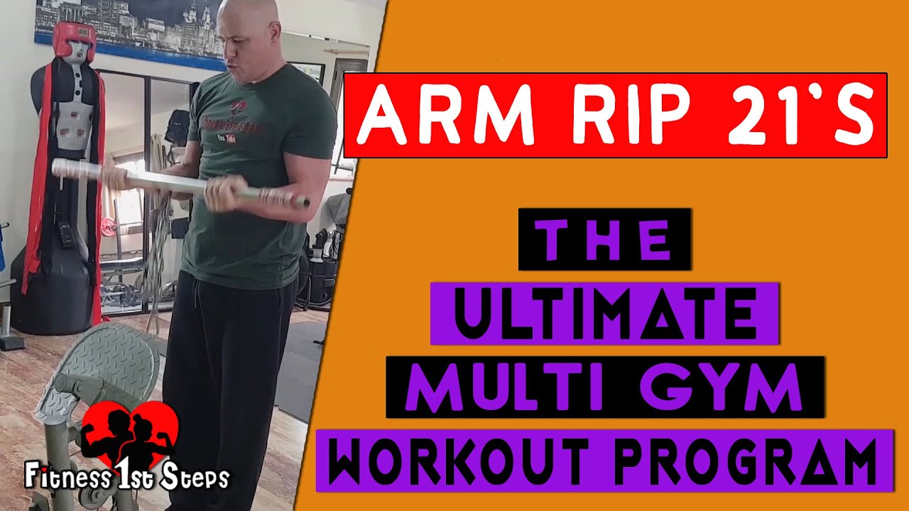 ARM RIP 21's - Part of The Ultimate Multi Gym Workout Program