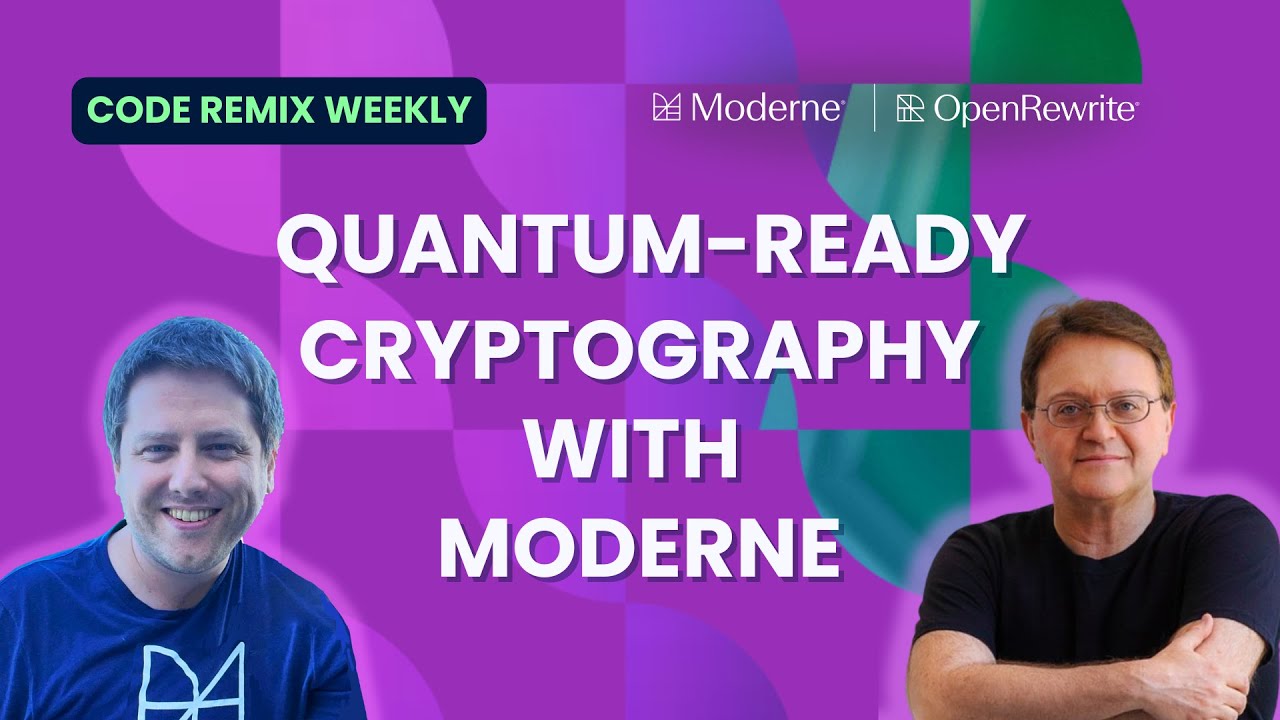 Code Remix Weekly | Quantum-ready Cryptography with Moderne