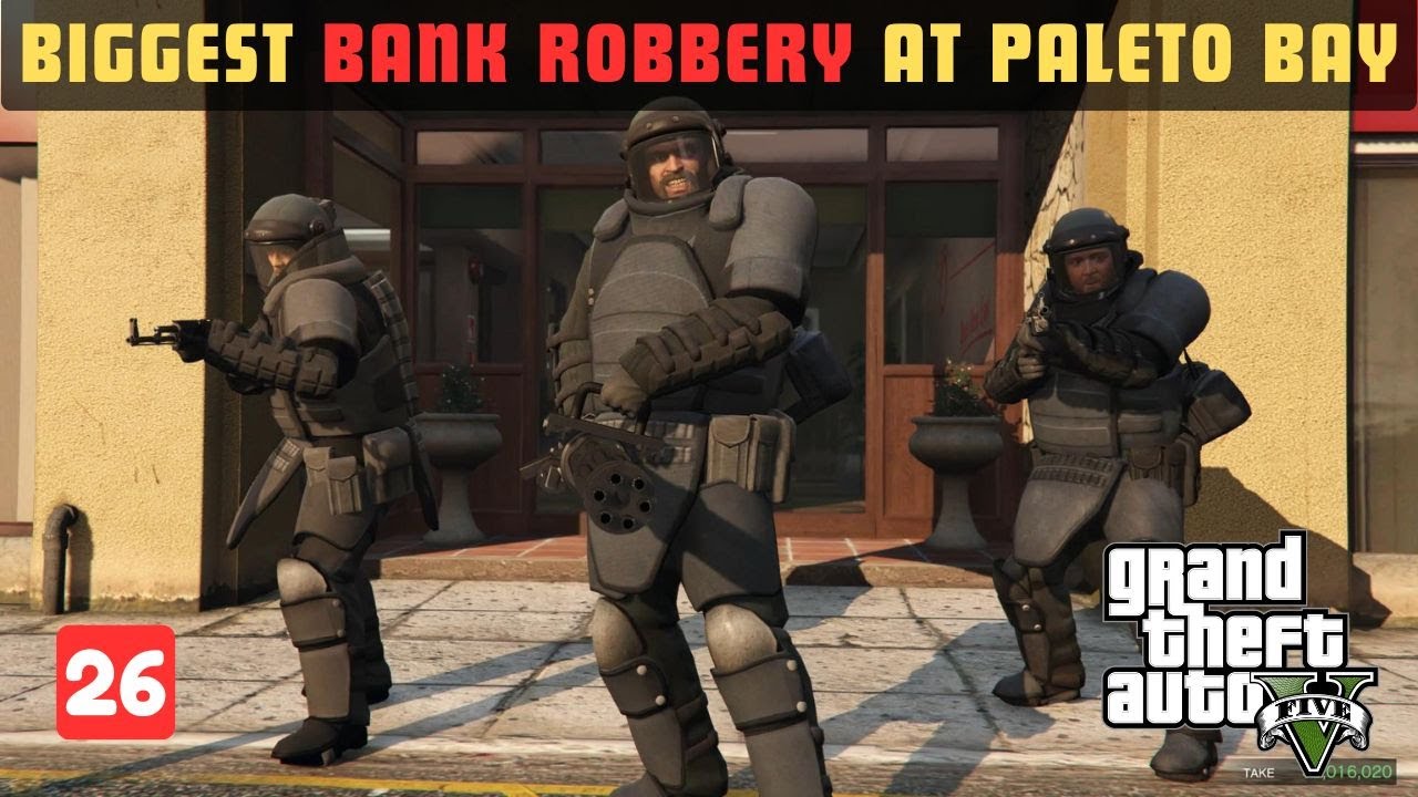 BIGGEST BANK ROBBERY AT PALETO BAY || EPISODE - 026 || GTA 5 GAMEPLAY || INSTANT GAMER