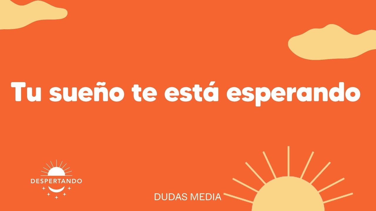 Tu sueño te está esperando | Despertando Podcast