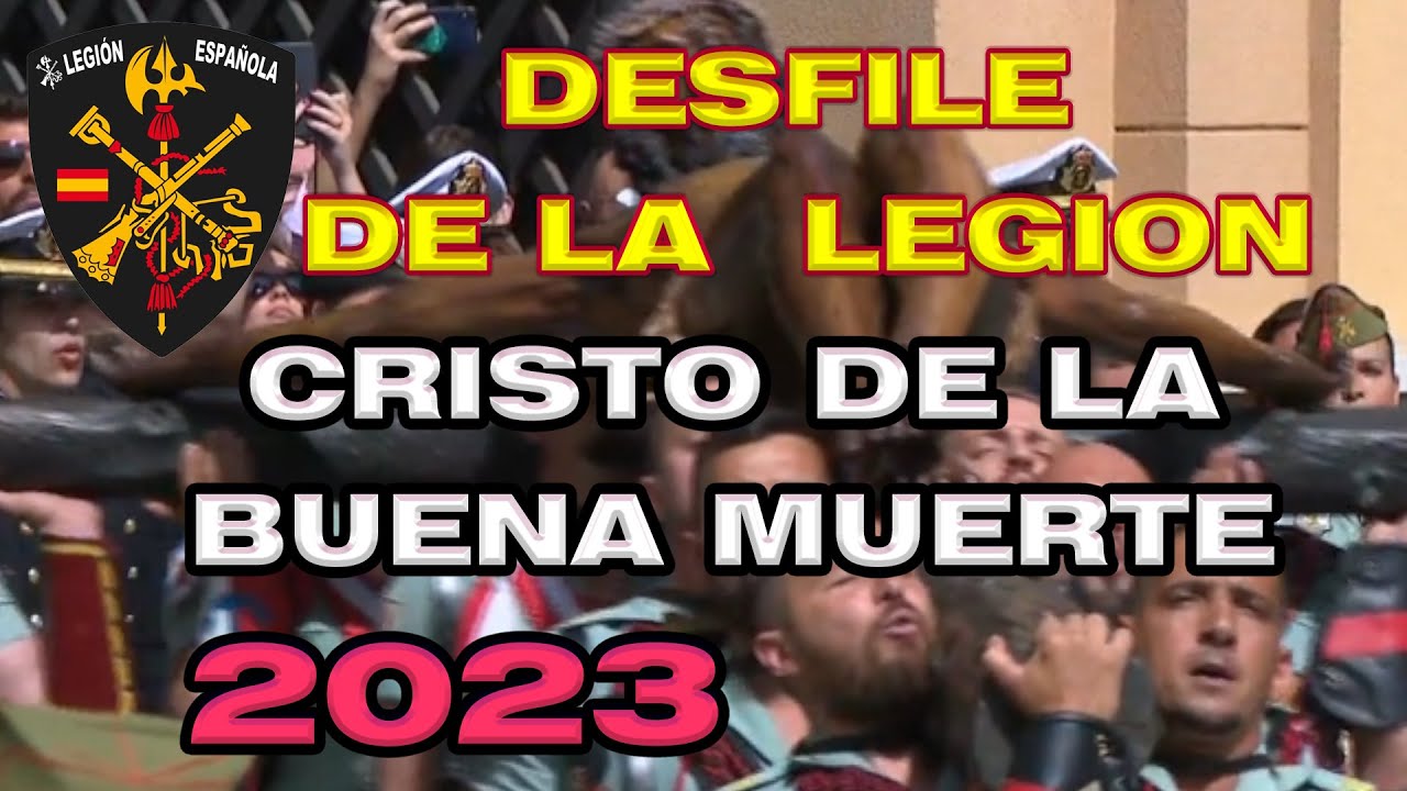 Desfile de LA LEGION EN EL CRISTO DE LA BUENA MUERTE | 2023
