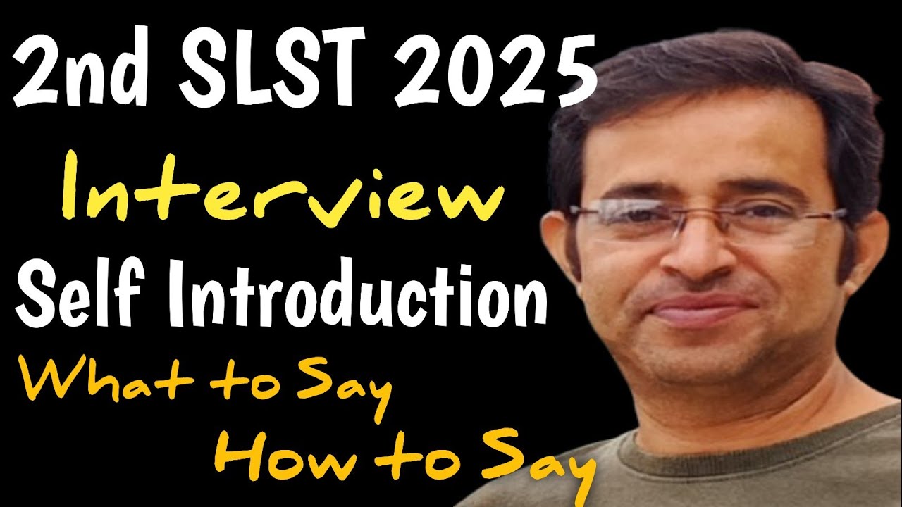 2nd SLST 2025 || Interview Preparation || Self Introduction || Introduce Yourself || What to Say🤔