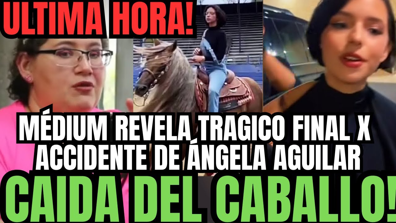 💥MEDIUM REVELA ACCIDENTE DE CABALLO DE ÁNGELA AGUILAR TRAGICO FINAL X CHRISTIAN NODAL PEPE AGUILAR 