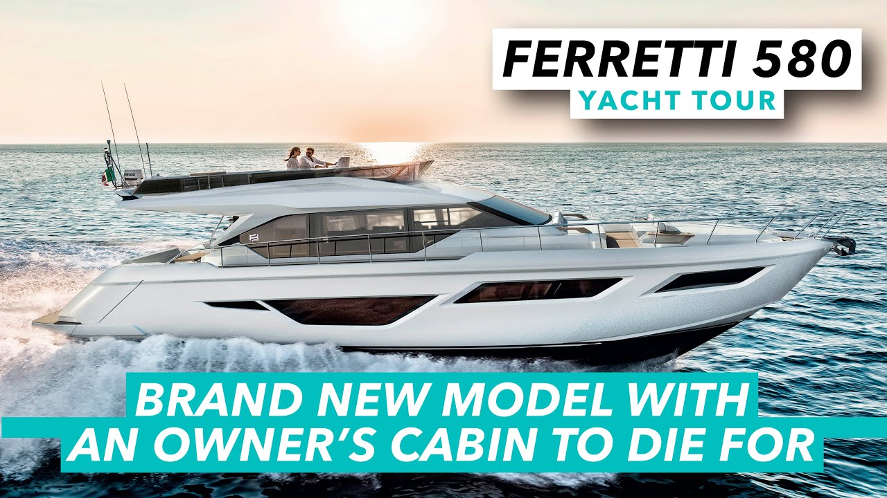 Ferretti 580 yacht tour | Brand new model with an owner's cabin to die for | Motor Boat & Yachting