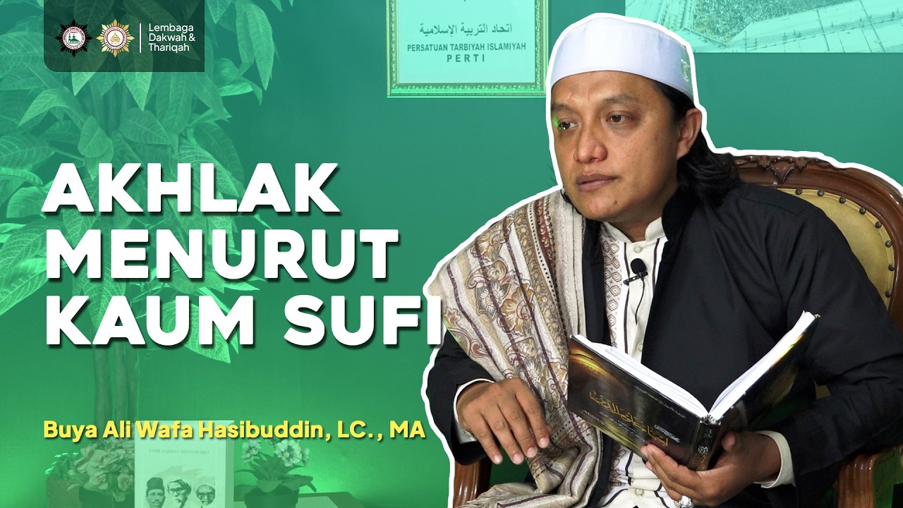 Akhlak Menurut Kaum Sufi - Buya Ali Wafa Hasibuddin, LC., MA