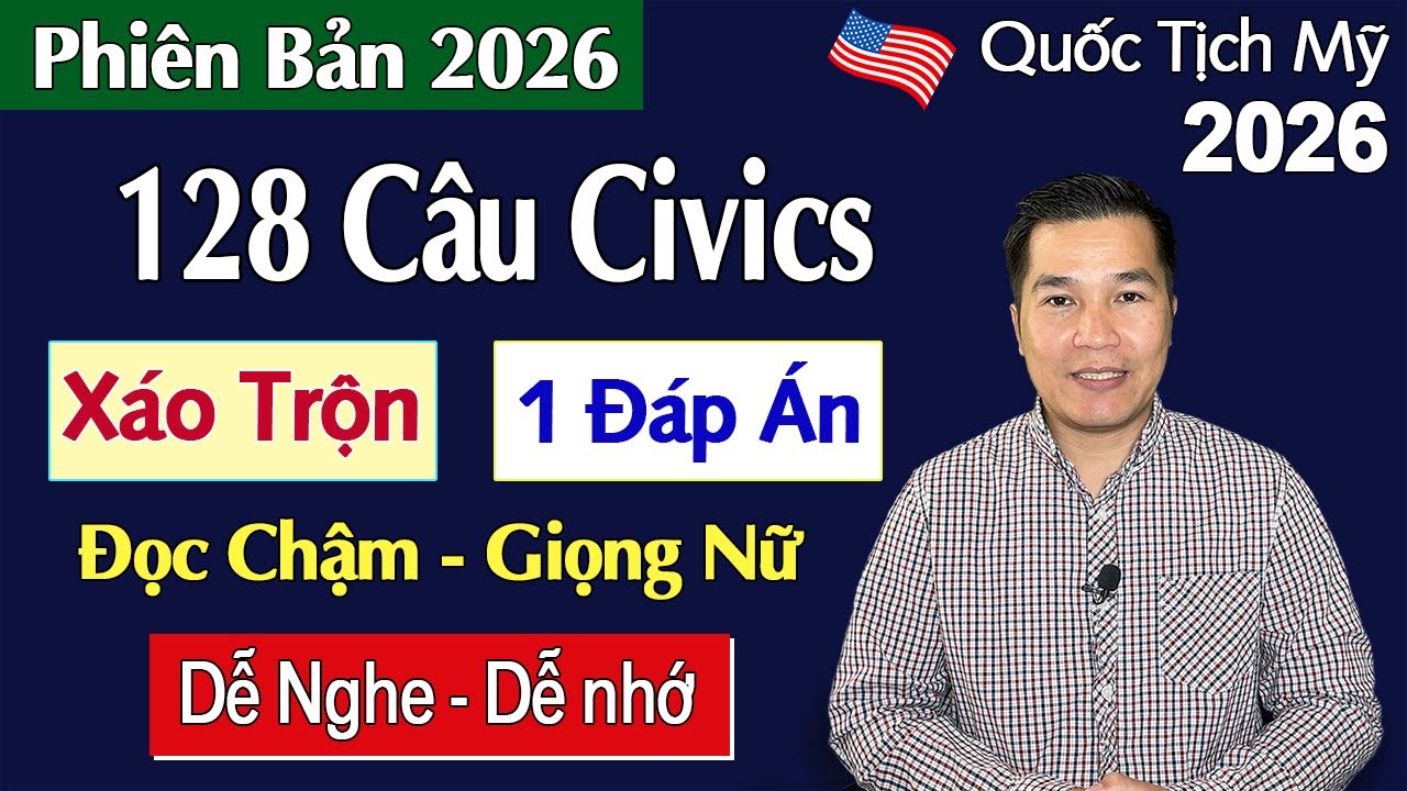 Phiên Bản Mới 128 Câu Hỏi Civics 2026 - 1 Đáp Án - Giọng Nữ | Thi Quốc Tịch Mỹ 2026 - US Citizenship