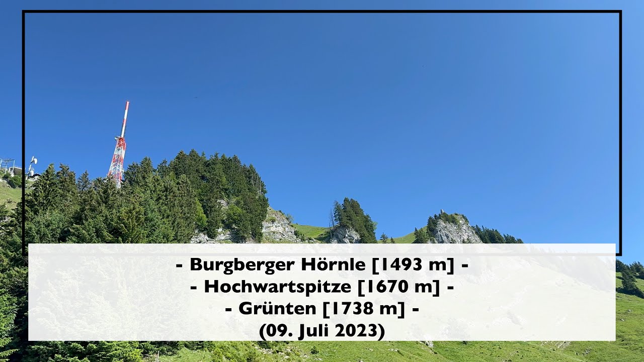 Grünten - Wächter des Allgäu (09. Juli 2023)