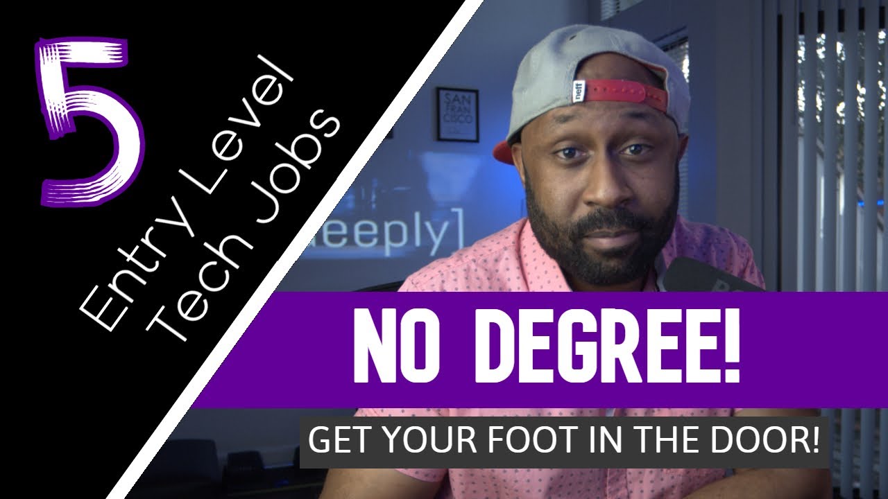 5 Entry Level Tech Jobs - No degree! Get your foot in the door!