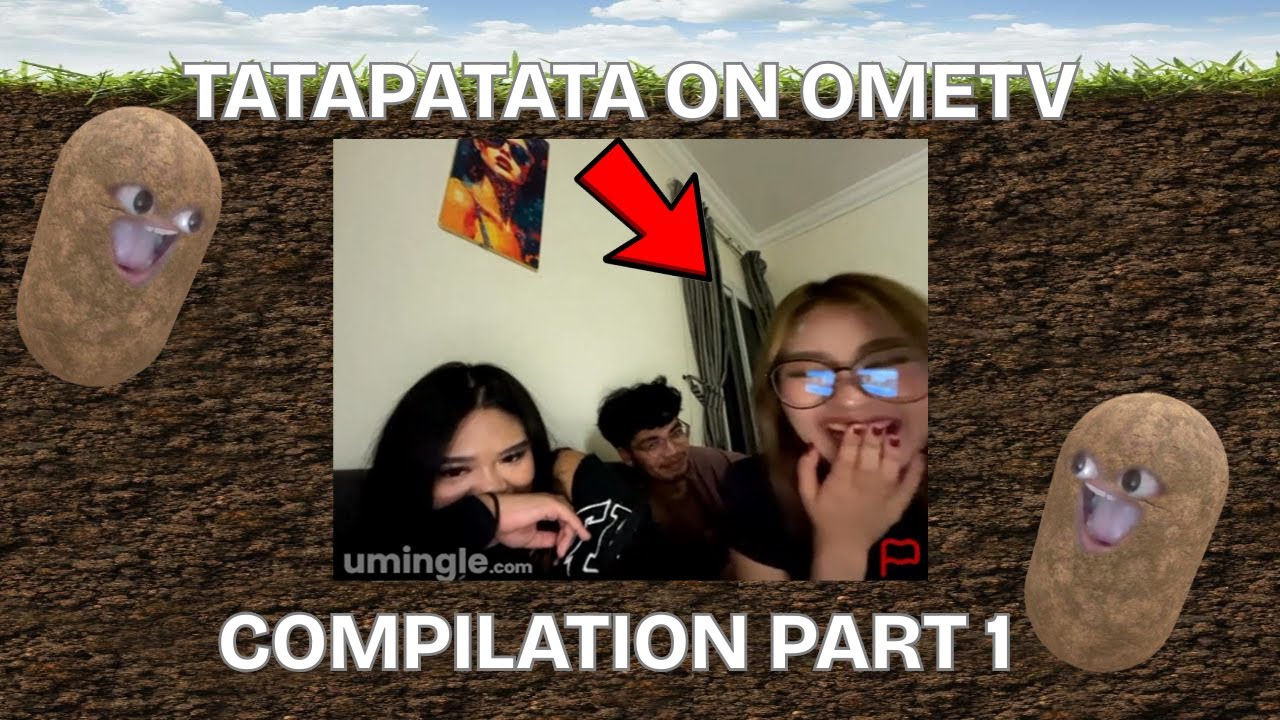 TATAPATATA IN OMETV COMPILATION (PART 1)