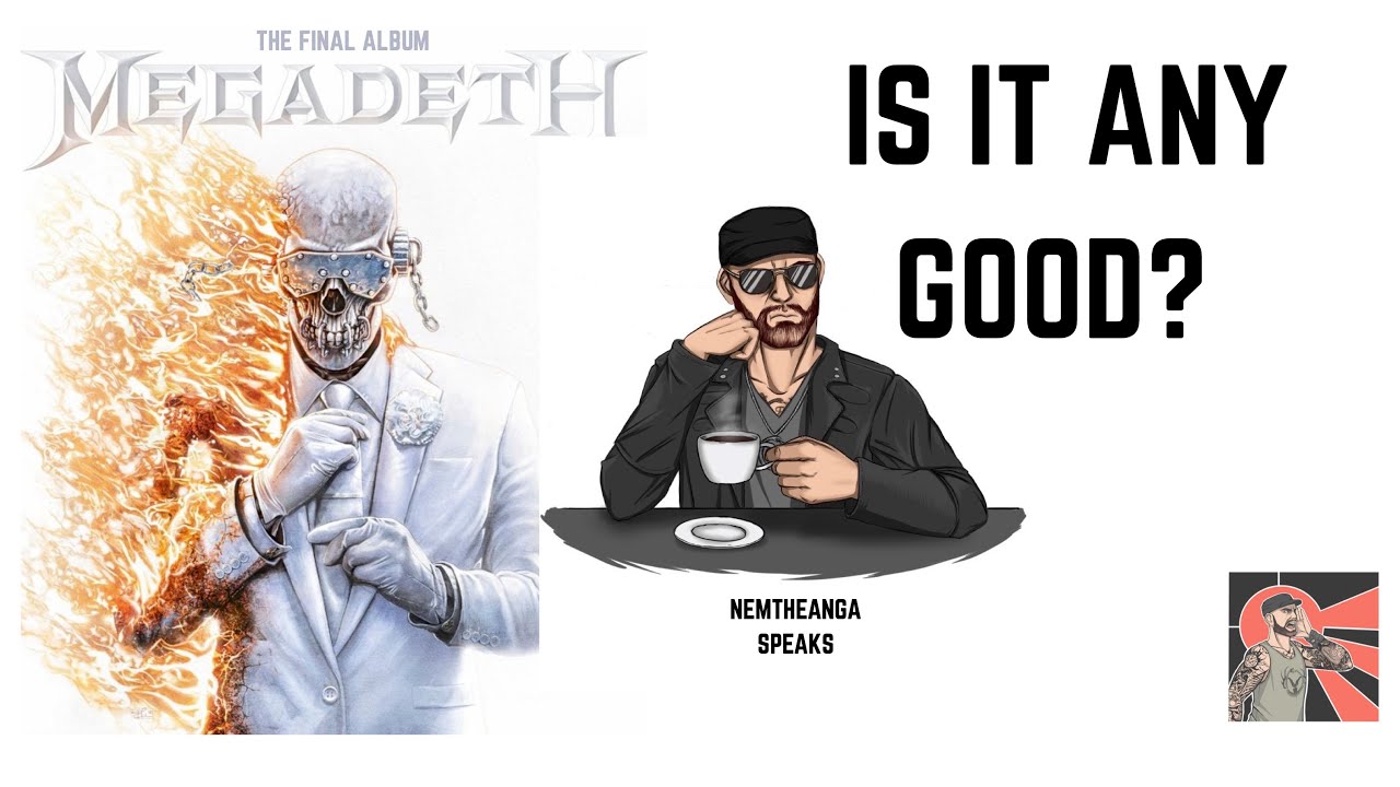 MEGADETH - FINAL ALBUM a Brutally Honest review by an OG 80's fan (w AA / Primordial)