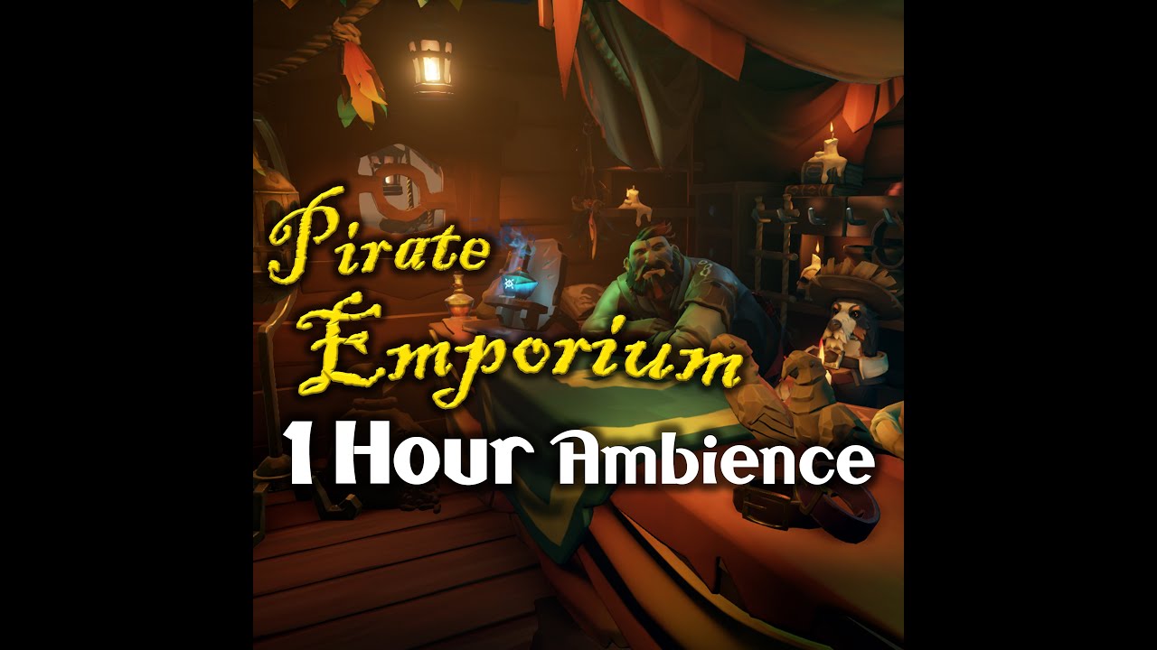 1 Hour Pirate Emporium Ambience | Plunder Outpost | Sea of Thieves